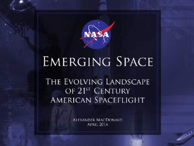 Emerging Space: The Evolving Landscape of 21st Century American Spaceflight