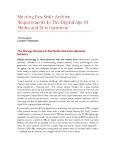 Meeting Exa-Scale Archive Requirements In The Digital Age Of Media and Entertainment Tom Coughlin Coughlin Associates