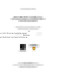 GSDLAB TECHNICAL REPORT  Why CART Works for Variability-Aware Performance Prediction? An Empirical Study on Performance Distributions