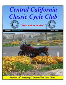 Central California Classic Cycle Club Web Site: www.5csclub.net March 2009