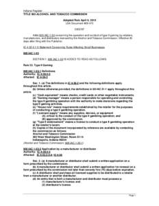 Indiana Register TITLE 905 ALCOHOL AND TOBACCO COMMISSION Adopted Rule April 6, 2010 LSA Document #[removed]DIGEST Adds 905 IAC 1-53 concerning the operation and conduct of type II gaming by retailers,