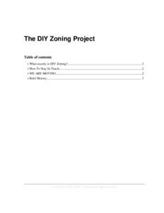 The DIY Zoning Project Table of contents 1 What exactly is DIY Zoning?............................................................................................ 2
