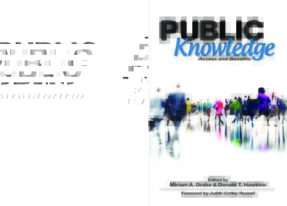—Eileen G. Abels, dean and professor, School of Library and Information Science, Simmons College Contributors describe agencies at the forefront of managing public information, explore the role of the federal governmen