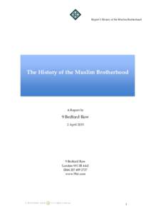 Report I: History of the Muslim Brotherhood  The History of the Muslim Brotherhood A Report by
