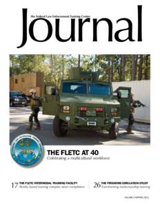 Journal the Federal Law Enforcement Training Center THE FLETC AT 40  Celebrating a multicultural workforce