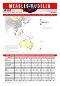 ISSNVolume 10 • Issue 7 • July 2016 Figure 1. Distribution of confirmed measles cases with rash onset 1–30 June 2016, WHO Western Pacific Region