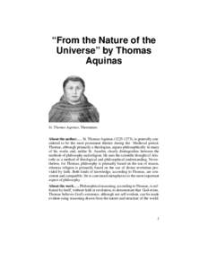 “From the Nature of the Universe” by Thomas Aquinas St. Thomas Aquinas, Thoemmes About the authorSt. Thomas Aquinas), is generally considered to be the most prominent thinker during the Medieval pe