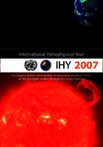 International Heliophysical Year  IHY 2007 Developing Nations Participation in International Global Studies of the Sun-Earth System through the United Nations