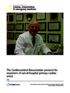 The Cardiocerebral Resuscitation protocol for treatment of out-of-hospital primary cardiac arrest Ewy Ewy Scandinavian Journal of Trauma, Resuscitation and Emergency Medicine 2012, 20:65 http://www.sjtrem.com/content/20/