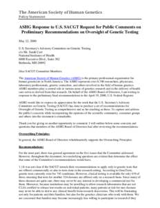 The	American	Society	of	Human	Genetics	 Policy	Statement	   ASHG Response to U.S. SACGT Request for Public Comments on Preliminary Recommendations on Oversight of Genetic Testing