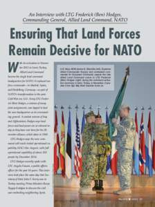 An Interview with LTG Frederick (Ben) Hodges, Commanding General, Allied Land Command, NATO Ensuring That Land Forces Remain Decisive for NATO W