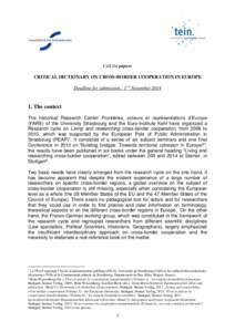 Call for papers CRITICAL DICTIONARY ON CROSS-BORDER COOPERATION IN EUROPE Deadline for submission : 1rst November[removed]The context The historical Research Center Frontières, acteurs et représentations d’Europe