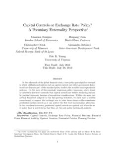 Capital Controls or Exchange Rate Policy? A Pecuniary Externality Perspective Gianluca Benigno London School of Economics Christopher Otrok University of Missouri