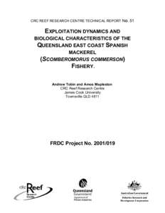 CRC REEF RESEARCH CENTRE TECHNICAL REPORT NO. 51  EXPLOITATION DYNAMICS AND BIOLOGICAL CHARACTERISTICS OF THE QUEENSLAND EAST COAST SPANISH MACKEREL