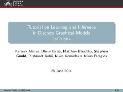 Tutorial on Learning and Inference in Discrete Graphical Models - CVPR 2014