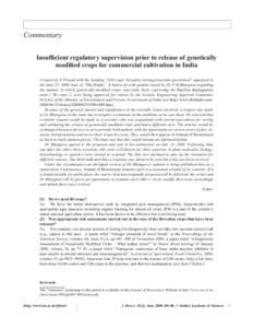 Commentary Insufﬁcient regulatory supervision prior to release of genetically modiﬁed crops for commercial cultivation in India A report by R Prasad with the heading “GM crops’ biosafety testing procedure questio