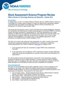 Office of Science & Technology  Stock Assessment Science Program Review Office of Science & Technology Summary and Response – October 2014 Introduction On September 9-12, 2014, the National Marine Fisheries Service’s