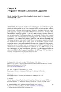 Chapter 4  Frequency Tunable Attosecond Apparatus Hiroki Mashiko, M. Justine Bell, Annelise R. Beck, Daniel M. Neumark, and Stephen R. Leone