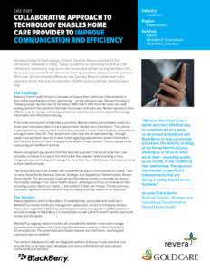 Case Study  Collaborative Approach to Technology Enables Home Care Provider to Improve Communication and Efficiency
