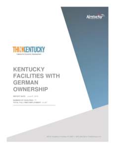 KENTUCKY FACILITIES WITH GERMAN OWNERSHIP REPORT DATE: June 07, 2018 NUMBER OF FACILITIES: 77