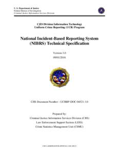 U. S. Department of Justice Federal Bureau of Investigation Criminal Justice Information Services Division CJIS Division Information Technology Uniform Crime Reporting (UCR) Program