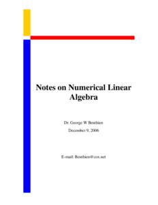 Notes on Numerical Linear Algebra Dr. George W Benthien December 9, 2006  E-mail: [removed]