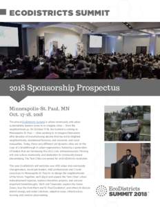 ECODISTRICTS SUMMITSponsorship Prospectus Minneapolis-St. Paul, MN Oct, 2018 The annual EcoDistricts Summit is where community and urban