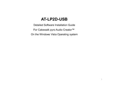 AT-LP2D-USB Detailed Software Installation Guide For Cakewalk pyro Audio Creator™ On the Windows Vista Operating system  1