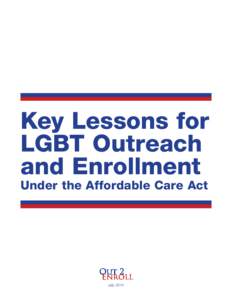 Key Lessons for LGBT Outreach and Enrollment Under the Affordable Care Act  July 2014