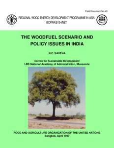 Field Document No.49  REGIONAL WOOD ENERGY DEVELOPMENT PROGRAMME IN ASIA GCP/RAS/154/NET  THE WOODFUEL SCENARIO AND