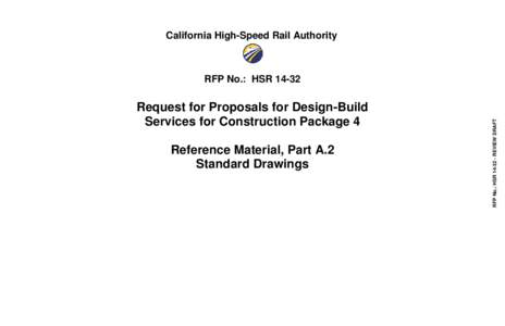 California High-Speed Rail Authority  Request for Proposals for Design-Build Services for Construction Package 4 Reference Material, Part A.2 Standard Drawings