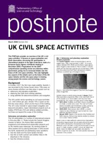 March 2006 Number 262  UK CIVIL SPACE ACTIVITIES This POSTnote provides an overview of the UK’s civil space activities. It focuses on space exploration and Earth observation, discussing UK participation in
