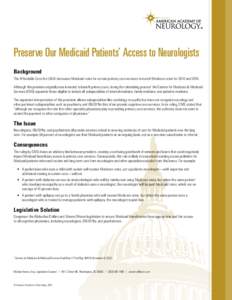 Preserve Our Medicaid Patients’ Access to Neurologists Background The Affordable Care Act (ACA) increases Medicaid rates for certain primary care services to match Medicare rates for 2013 andAlthough this provis