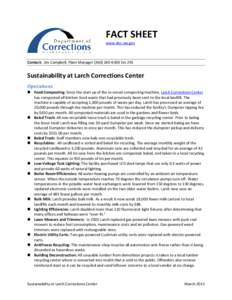 FACT SHEET www.doc.wa.gov Contact: Jim Campbell, Plant Manager[removed]Ext 291  Sustainability at Larch Corrections Center