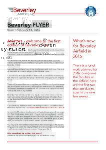 Beverley FLYER Issue 1 February 14, 2016 Aviators - welcome to the first edition of Beverley Flyer! Today is Valentines day, a day to say those cherished words, so go down