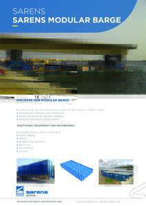 SARENS SARENS MODULAR BARGE DISCOVER OUR MODULAR BARGE consists of 20’ and 40’ modular units which we can connect in different shapes modules have container sized dimensions
