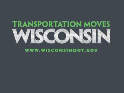 Watch the video  Transportation Moves Wisconsin ➡➡http://www.dot.wisconsin.gov/about/tmw/index.htm