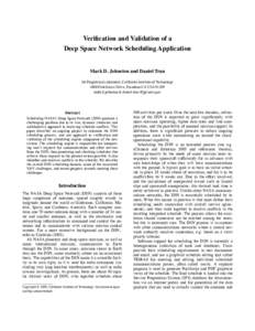Verification and Validation of a Deep Space Network Scheduling Application Mark D. Johnston and Daniel Tran Jet Propulsion Laboratory, California Institute of Technology 4800 Oak Grove Drive, Pasadena CA USAmark.d
