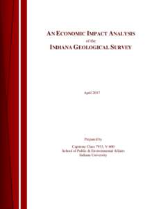 AN ECONOMIC IMPACT ANALYSIS of the INDIANA GEOLOGICAL SURVEY  April 2017