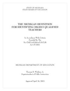 STATE OF MICHIGAN STATE BOARD OF EDUCATION THE MICHIGAN DEFINITION FOR IDENTIFYING HIGHLY QUALIFIED TEACHERS
