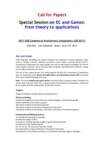 Call for Papers Special Session on EC and Games: from theory to applications 2017 IEEE Congress on Evolutionary Computation (CEC2017) Donostia - San Sebastián, Spain, June 5-8, 2017