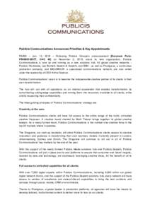 Publicis Communications Announces Priorities & Key Appointments PARIS – Jan. 13, 2016 – Following Publicis Groupe’s announcement [Euronext Paris: FR0000130577, CAC 40] on December 2, 2015, about its new organizatio