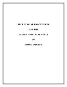 SECRETARIAL PROCEDURES FOR THE NORTH FORK RANCHERIA OF MONO INDIANS