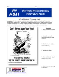 Name _______________________________________________ Date ________________________  West Virginia Primary 1960 Instructions: The following ad was published during the 1960 Democratic Presidential Primary when Massachuset