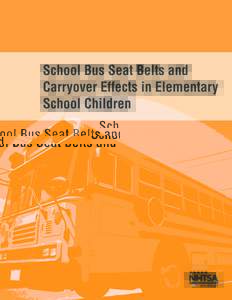 School Bus Seat Belts and Carryover Effects in Elementary School Children