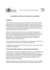 MANAGEMENT ON SEXUAL VIOLENCE AND HARASSMENT  PREAMBLE There is a high level of sexual violence and harassment in South African schools, depriving learners of their inherent right to dignity and equality and sometimes pr