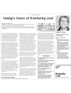 This is an advertisement  Today’s faces of Kentucky coal By way of explanation: Today there is no such entity as a “typical” coal miner, even though many who work in the industry do so as part of a multi-generation