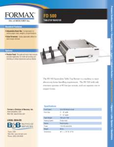 TABLETOP BURSTER Standard Features Adjustable Burst Bar: Compensates for various paper sizes, weights, and perforations Side Trimmers: Easily adjustable slitters for side margin removal