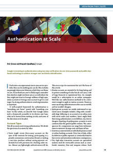 View from the C-Suite  Authentication at Scale Eric Grosse and Mayank Upadhyay | Google Google is investing in authentication using two-step verification via one-time passwords and public-keybased technology to achieve s