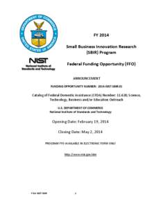 FY 2014 Small Business Innovation Research (SBIR) Program Federal Funding Opportunity (FFO) ANNOUNCEMENT FUNDING OPPORTUNITY NUMBER: 2014-NIST-SBIR-01